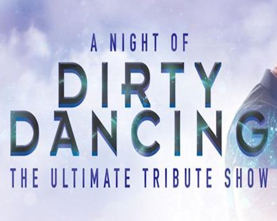 1st Nov: A Night of Dirty Dancing, The Alban Arena, St Albans